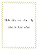 Phát triển bản thân: Hãy luôn là chính mình