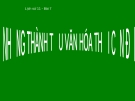 Bài giảng Lịch sử 11 bài 7: Những thành tựu văn hóa thời cận đại