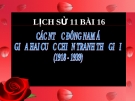 Bài giảng Lịch sử 11 bài 16: Các nước Đông Nam Á giữa hai cuộc chiến tranh thế giới (1918 - 1939)