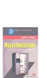 Giáo trình máy và thiết bị lạnh - KS. Đỗ Trọng Hiển