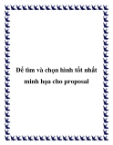 Để tìm và chọn hình tốt nhất minh họa cho proposal