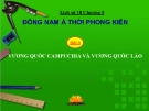 Bài giảng Lịch sử 10 bài 9: Vương Quốc Cam-pu-chia và Vương quốc Lào