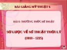 Bài giảng Mỹ Thuật 6 bài 8:  Sơ lược về mỹ thuật thời lý