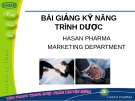 Bài giảng Kỹ năng trình dược: Hasan pharma Marketing department