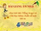 Bài 8 Học hát: Tiếng ve gọi hè - Bài giảng Âm nhạc 7 - GV: Lê Văn Bảo