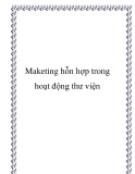 Maketing hỗn hợp trong hoạt động thư viện