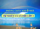 Slide bài Phòng cháy khi ở nhà - Tự Nhiên Xã Hội 3 - GV.H.T.Minh