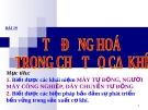 Slide bài Tự động hóa trong chế tạo cơ khí - Công nghệ 11 - GV.T.M.Châu