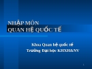 Bài giảng Nhập môn quan hệ quốc tế ( ĐH KHTN và NV)- Bài 1: Bài mở đầu