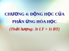 Bài giảng Hóa học - Chương 4: Động học của phản ứng hóa học