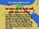 Bài giảng Mỹ Thuật 6 bài 29: Sơ lược về mỹ thuật thế giới thời kì cổ đại