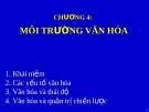 Bài giảng Quản trị kinh doanh quốc tế - Chương 4:  Môi trường văn hóa