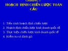 Bài giảng Quản trị kinh doanh quốc tế - Chương 7: Hoạch  định chiến lược toàn cầu