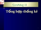 Bài giảng Thống kê doanh nghiệp (Ths.Trần Ngọc Minh) - Chương 2: Tổng hợp thống kê