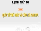 Bài giảng Lịch sử 10 bài 38: Quốc tế thứ nhất và Công xã Pa-ri 1871