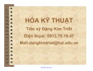 Bài giảng Hóa kỹ thuật - Ts. Đặng Kim Triết