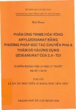 Luận án phó tiến sĩ khoa học hóa học: Phản ứng Trime hóa vòng Arylizoxianat bằng phương pháp xúc tác chuyển pha