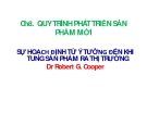 Bài giảng Quản lý dự án ( TS Phùng Tấn Việt ) - Chương 8 Quy trình phát triển sản phẩm mới