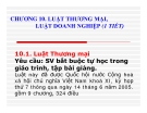 Bài giảng Pháp luật đại cương - Chương 10 Luật thương mại, luật doanh nghiệp