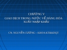 Bài giảng Giao dịch thương mại quốc tế (Nguyễn Cương) - Chương 5: Giao dịch trong nước về hàng hóa xuất nhập khẩu