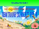 Bài 17: Xem tranh Du kích tập bắn - Bài giảng điện tử Mỹ thuật 5 - GV.Vũ Quốc Việt