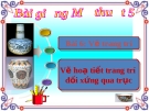 Bài 6: Vẽ hoạ tiết đối xứng qua trục - Bài giảng điện tử Mỹ thuật 5 - GV.Vũ Quốc Việt