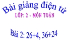 Bài giảng 26+4; 36+24 - Toán 2 - GV.Lê Văn Hải