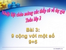 Bài giảng 9 cộng với một số: 9+5 - Toán 2 - GV.Lê Văn Hải