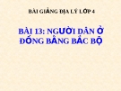 Bài giảng Địa lý 4 bài 13: Người dân ở đồng bằng Bắc Bộ