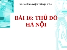 Bài giảng Địa lý 4 bài 16: Thủ đô Hà Nội