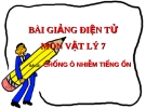 Bài giảng Vật lý 7 bài 15: Chống ô nhiễm tiếng ồn