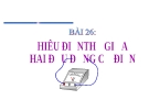 Bài giảng Vật lý 7 bài 26:  Hiệu điện thế giữa hai đầu dụng cụ dùng điện