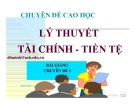 Chuyên đề Tổng quan về tài chính - tiền tệ ( GS Bình Minh)