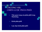 Bài giảng Marketing căn bản - Chương 8 Chiến lược phân phối