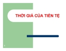 Bài giảng Thời giá của tiền tệ