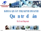 Bài giảng Quản trị dự án (TS. Trịnh Thùy Anh) - Chương 6: Phân bổ nguồn lực dự án