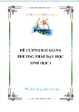 Đề cương bài giảng Phương pháp dạy học Sinh học I