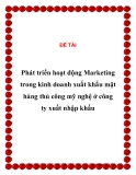 Đề tài: Phát triển hoạt động Marketing trong kinh doanh xuất khẩu mặt hàng thủ công mỹ nghệ ở công ty xuất nhập khẩu