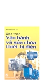 Giáo trình Vận hành và sửa chữa thiết bị điện - Nguyễn Đức Sỹ