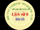 Bài giảng Lịch sử 8 bài 25: Kháng chiến lan rộng ra toàn quốc (1873 - 1884)