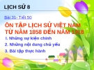 Bài giảng Lịch sử 8 bài 31: Ôn tập lịch sử Việt Nam từ năm 1985 đến năm 1918