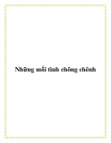 Những mối tình chông chênh