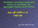 Bài giảng Khung gầm ô tô (Mai Văn Chung) - Hệ thống lái trợ lực