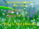 Bài giảng Một phần hai - Toán 2 - GV.Lê Văn Hải