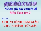 Bài giảng Chu vi tam giác - Chu vi hình tứ giác - Toán 2 - GV.Lê Văn Hải