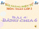 Bài giảng Bảng chia 6 - Toán 3 - GV.Ng.P.Hùng