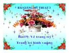 Bài giảng Vẽ trang trí: Trang trí hình vuông - Mỹ thuật 3 - GV.Bùi Vũ Cầu