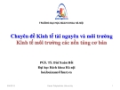 Kinh tế tài nguyên và môi trường (PGS Bùi Xuân Hồi) - Chương 4 Kinh tế môi trường các nền tảng cơ bản