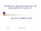 Chương 1: Tổng quan chiến lược và quản lý chiến lược - Ts.Ng Văn Nghiến