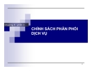 Bài giảng Marketing dịch vụ (Đại học Bách khoa Hà Nội) - Chương 4 ( phần 3) Chính sách phân phối dịch vụ